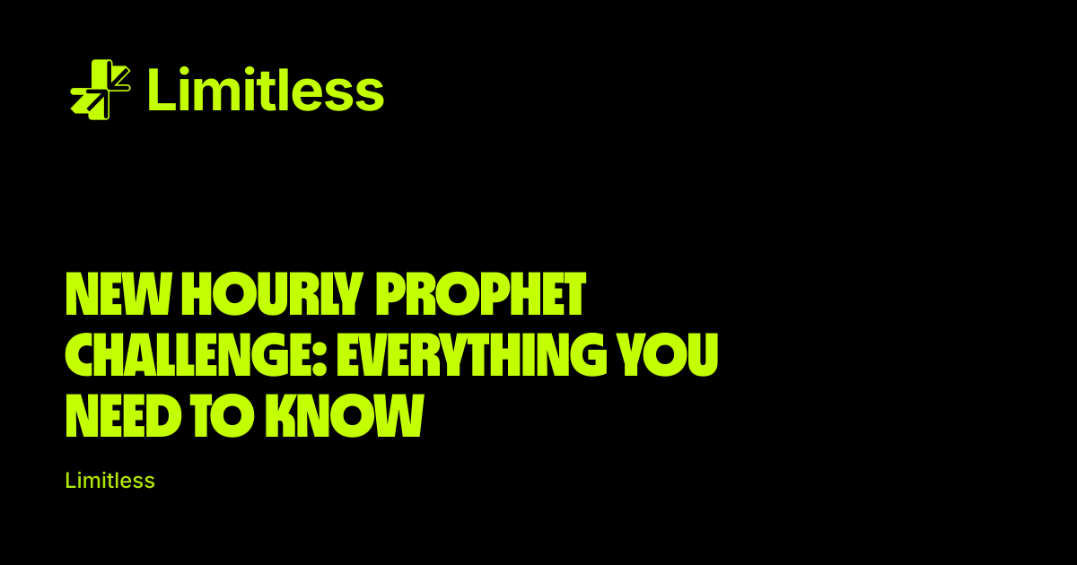New Hourly Prophet Challenge: Everything You Need to Know