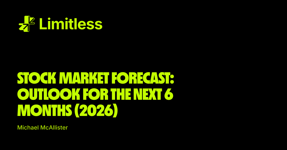 Stock Market Forecast: Outlook for the Next 6 Months (2026)